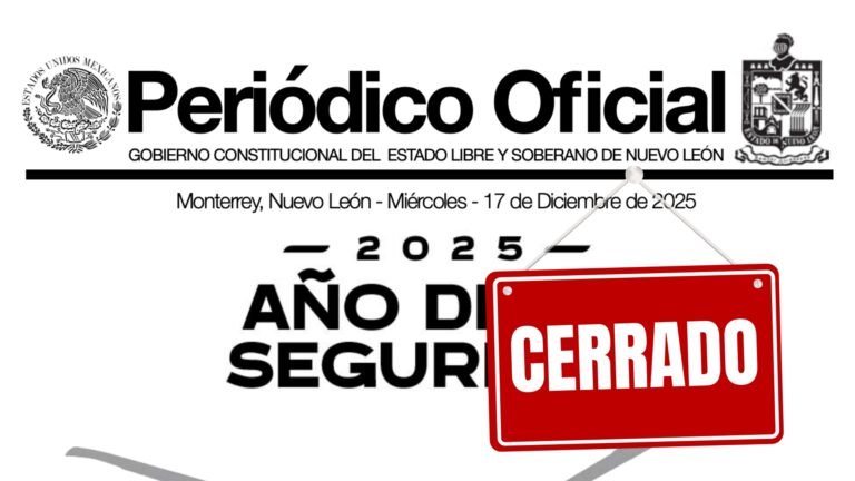 Periódico Oficial del Estado de Nuevo León cerrado por periodo vacacional.