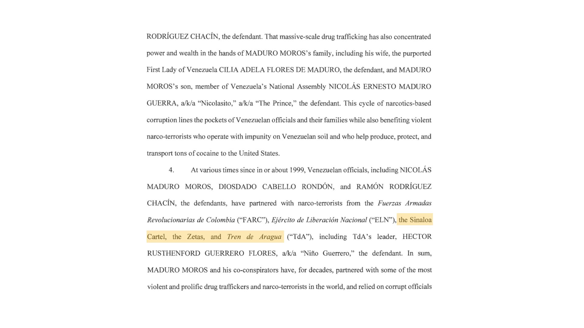 La acusación de EU señala presuntas alianzas de Maduro, su esposa, Cilia Flores; su hijo, Nicolás Ernesto Maduro Guerra, y su ministro de Justicia e Interior, Diosdado Cabello Rondón, con cárteles como el de Sinaloa, Los Zetas, y el Tren de Aragua.