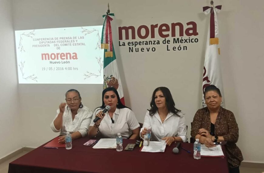 Destacan Morenistas reformas y recursos para Nuevo León