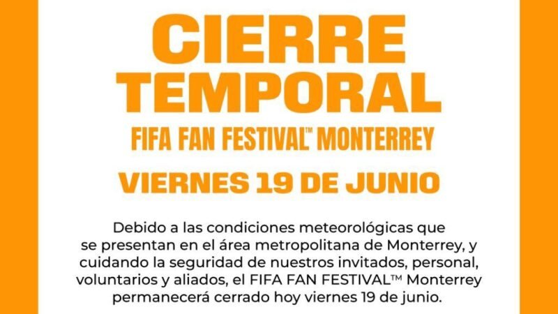 Suspenden el Fan Fest Monterrey de hoy viernes por condiciones climatológicas