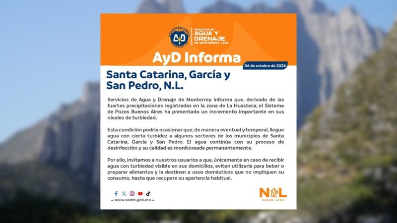 Alertan por posible agua turbia en en Santa Catarina, García y San Pedro